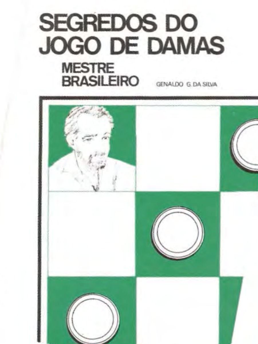 Livro: SEGREDO DO JOGO DE DAMAS. Autor:GENALDO G. DA SILVA – Revista  Brasileira de Jogo de Damas-RBJD